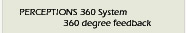 Perceptions 360 degree feedback - intro to 360 degree feedback surveys, muti-rater assessments, mra, 360 feedback, Perceptions 360, system for gathering and reporting, Perception 360